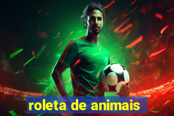 roleta de animais